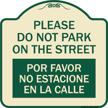 Signmission Please Do Not Park on Street Por Favor No Estacione En La Calle Alum Sign, 18" x 18", TG-1818-23291 A-DES-TG-1818-23291